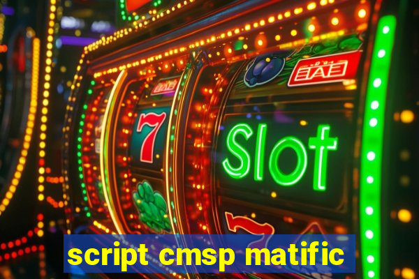 script cmsp matific